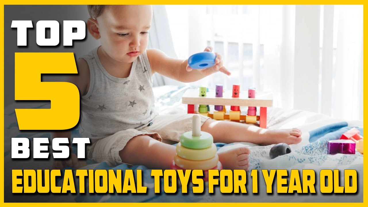 Top 5 Best Educational Toys for 1 Year Old Review in 2022