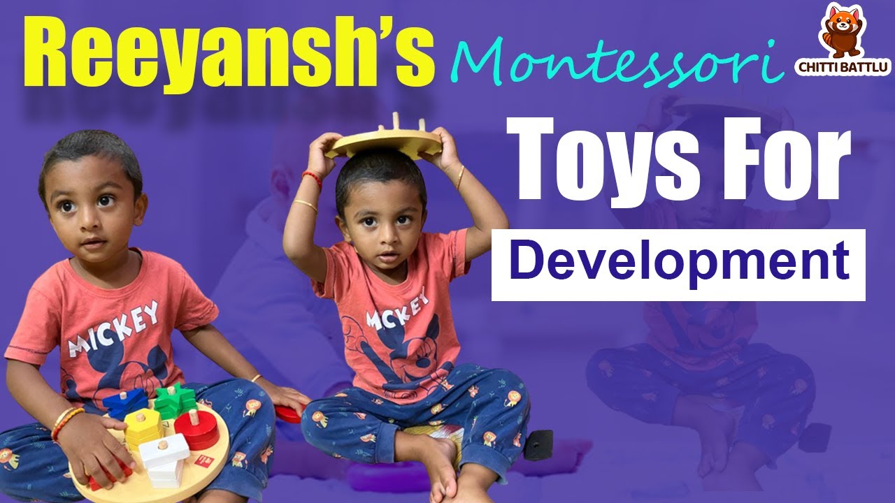 Reeyansh Toy reviews | Montessori toys for development | kids educational toys @chittibattlu9659