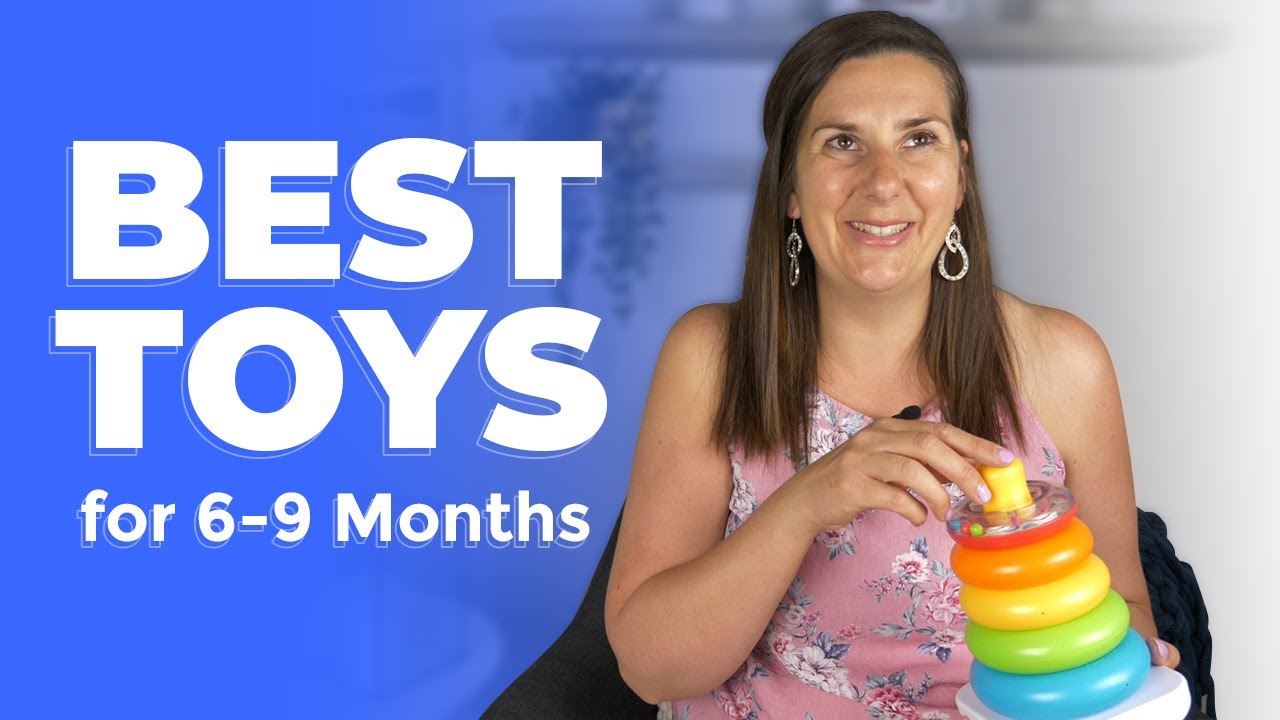 Best 6 – 9 Months Baby Toys: 8 Baby Must Have Toys for 6 – 9 Months!